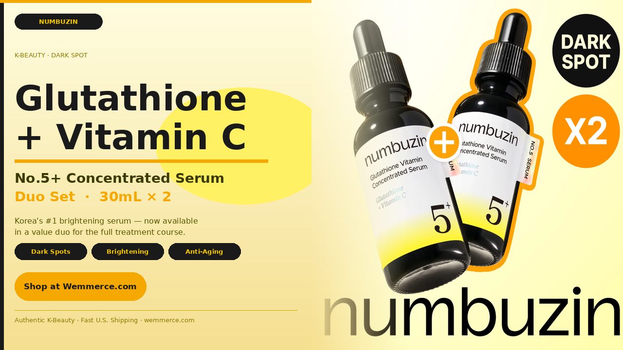 Glow From Within: The Science Behind numbuzin No.5+ Glutathione Vitamin Concentrated Serum Duo Set