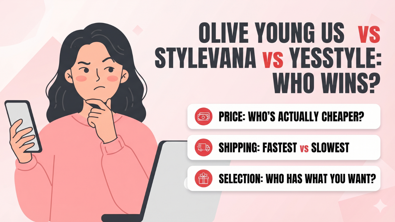 Olive Young US vs Stylevana vs YesStyle: Who Wins in 2026? (ep 3)